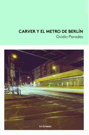 CARVER Y EL METRO DE BERLÍN