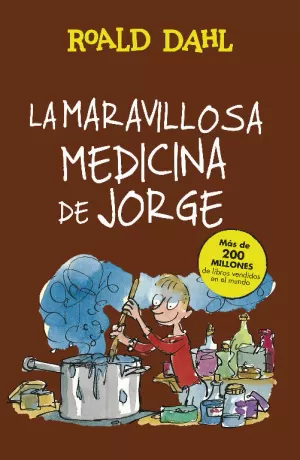 LA MARAVILLOSA MEDICINA DE JORGE (COLECCIÓN ALFAGUARA CLÁSICOS)
